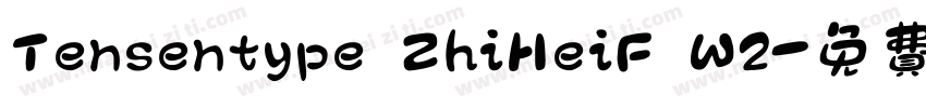 Tensentype ZhiHeiF W2字体转换